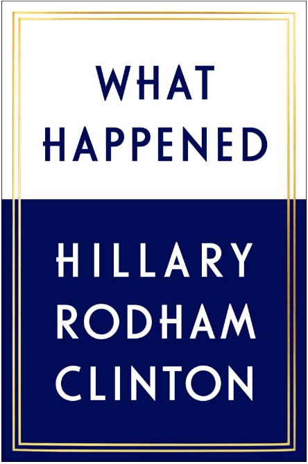20d77 WHAT HAPPENED - Newest Celebrity Memoirs For Fall 2017